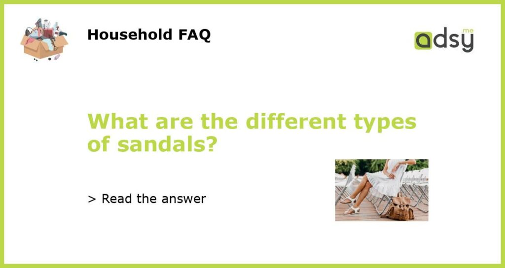 What are the different types of sandals?