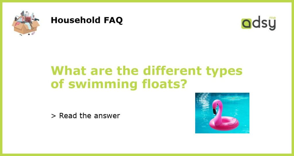 What are the different types of swimming floats featured