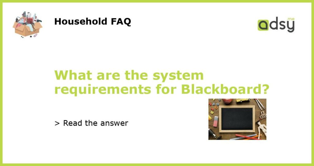 What are the system requirements for Blackboard featured