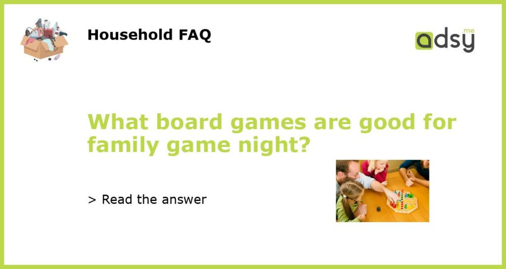 What board games are good for family game night featured