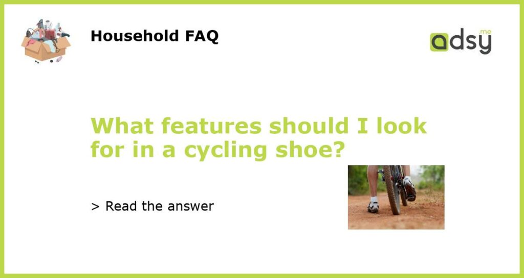 What features should I look for in a cycling shoe featured