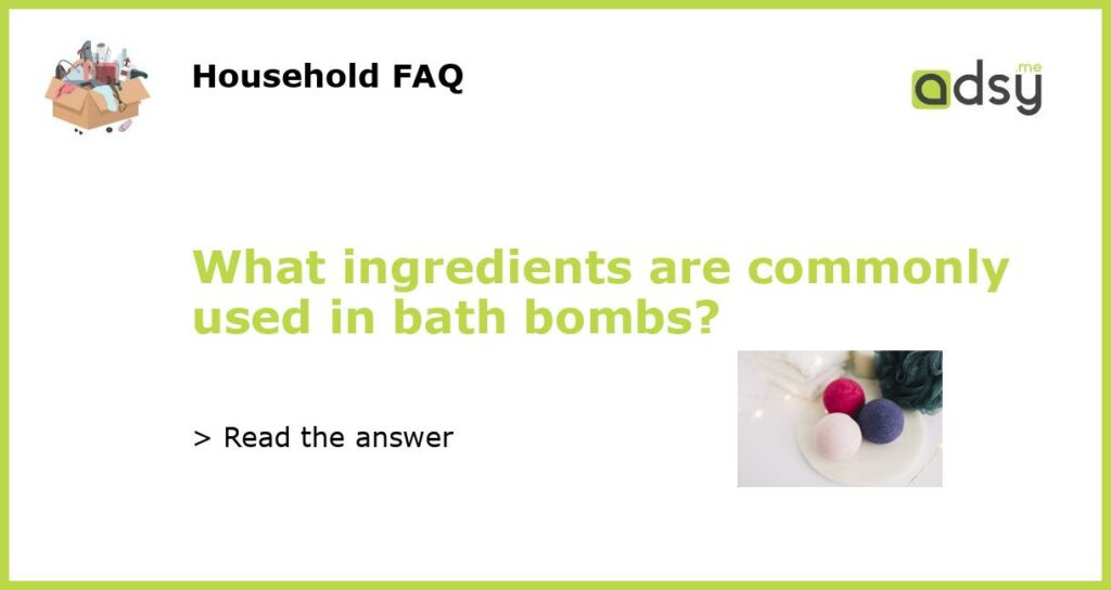 What ingredients are commonly used in bath bombs featured