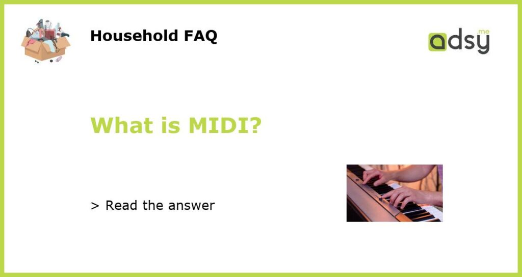 What is MIDI?