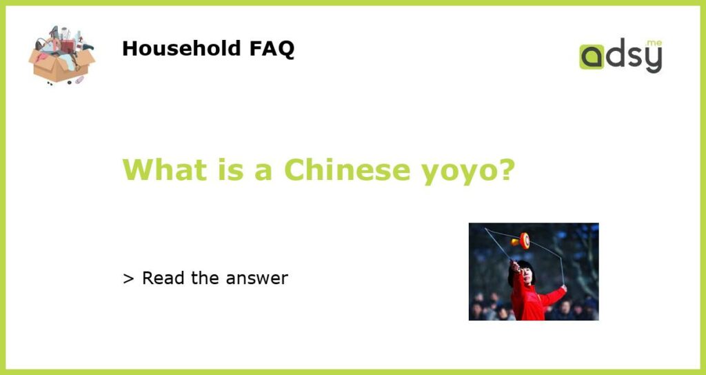 What is a Chinese yoyo featured