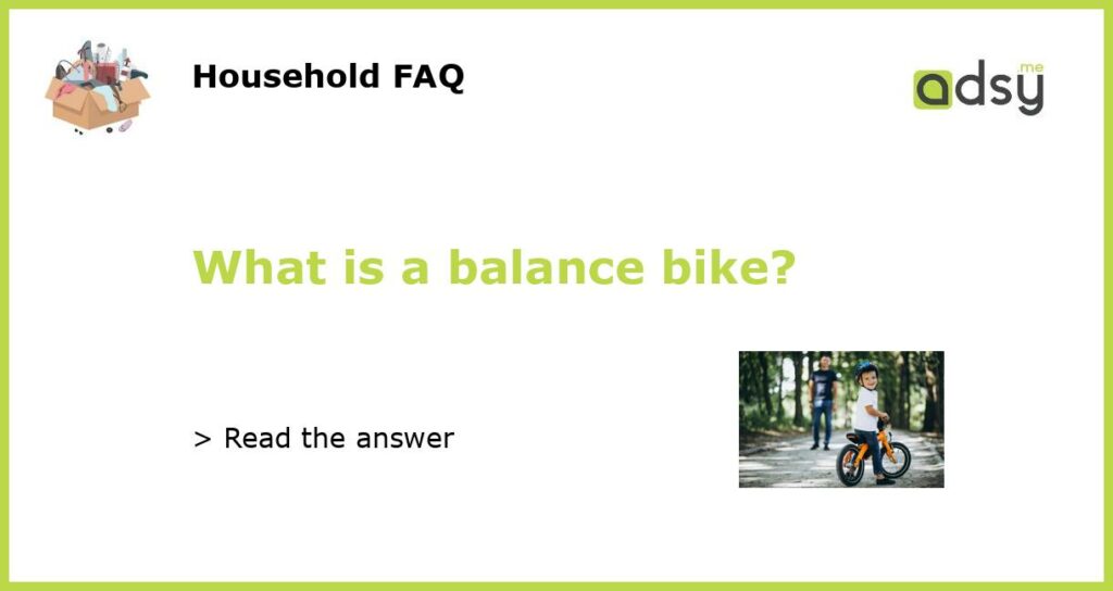 What is a balance bike featured