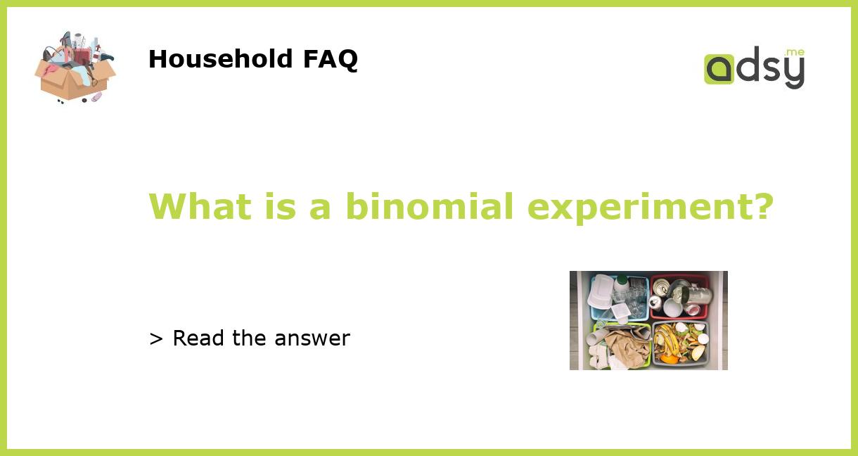 binomial experiment definition in maths