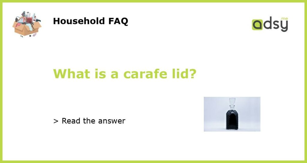 What is a carafe lid featured