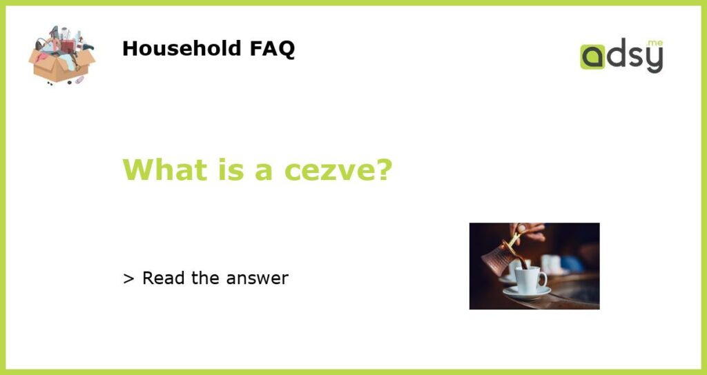 What is a cezve?