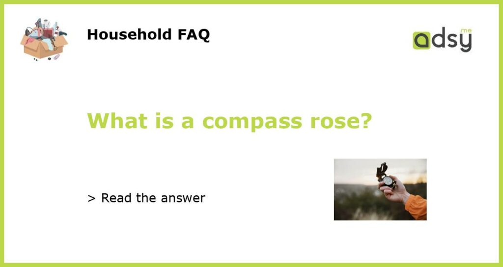 What is a compass rose featured