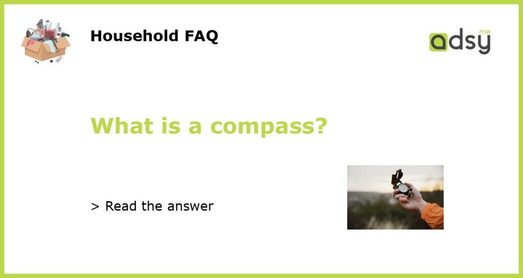 What is a compass featured