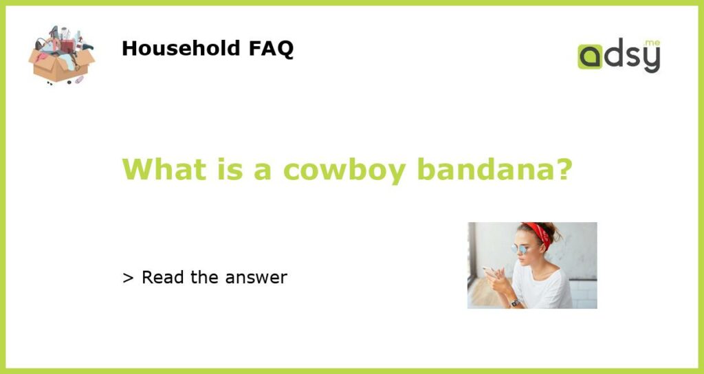 What is a cowboy bandana?