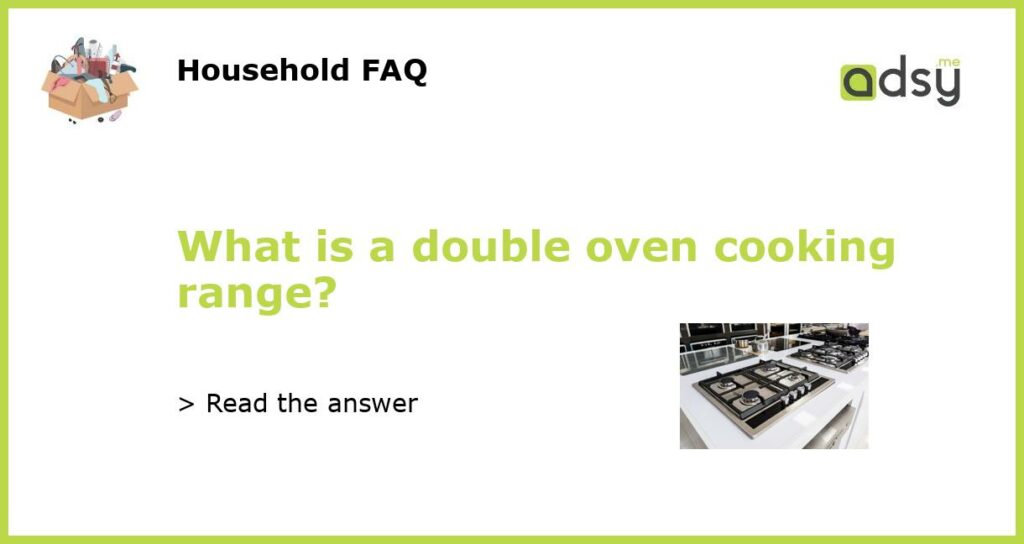 What is a double oven cooking range featured