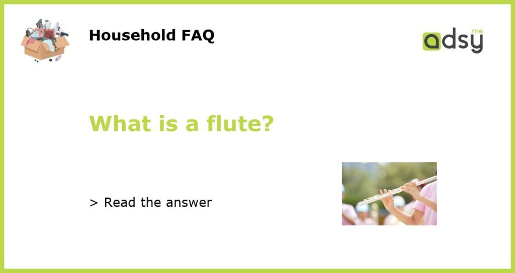 What is a flute featured