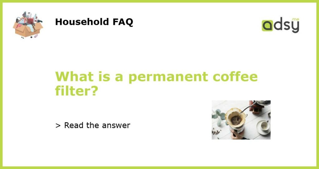 What is a permanent coffee filter featured