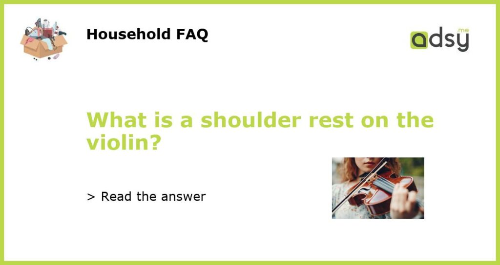 What is a shoulder rest on the violin?