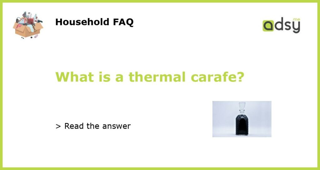 What is a thermal carafe featured