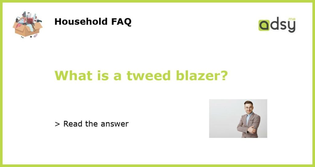 What is a tweed blazer featured