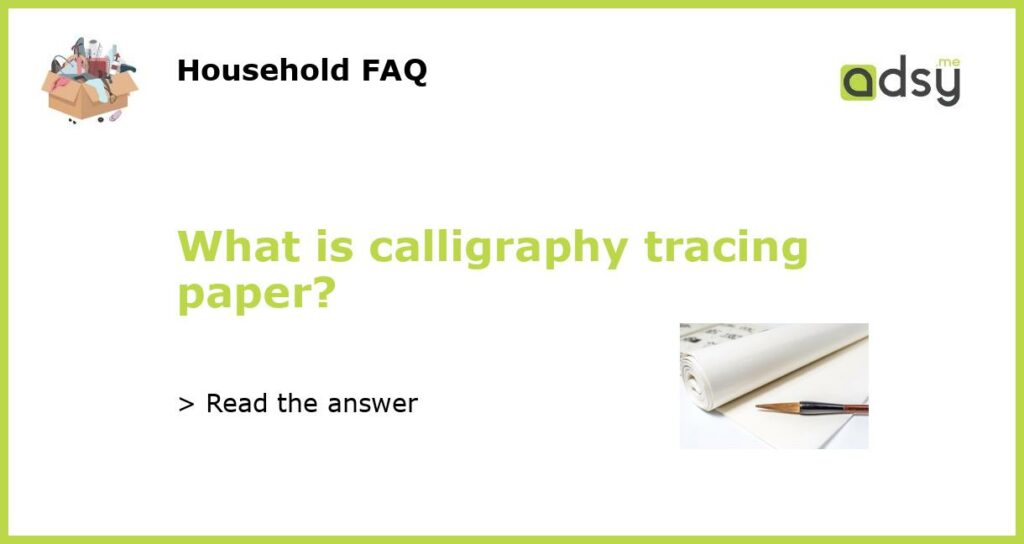 What is calligraphy tracing paper featured