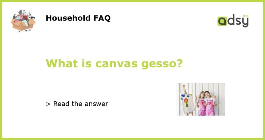What is canvas gesso featured