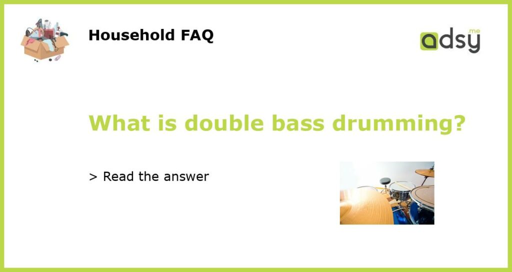 What is double bass drumming featured