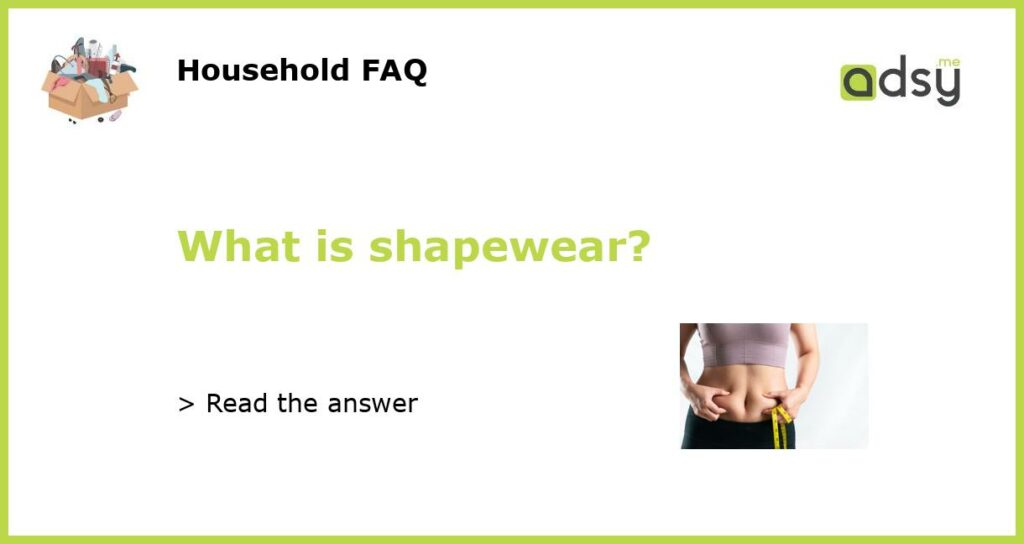 What is shapewear featured