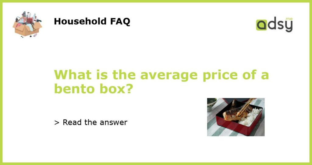 What is the average price of a bento box featured
