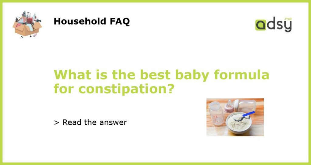What is the best baby formula for constipation featured