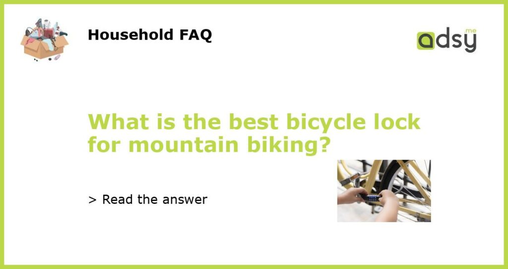 What is the best bicycle lock for mountain biking featured