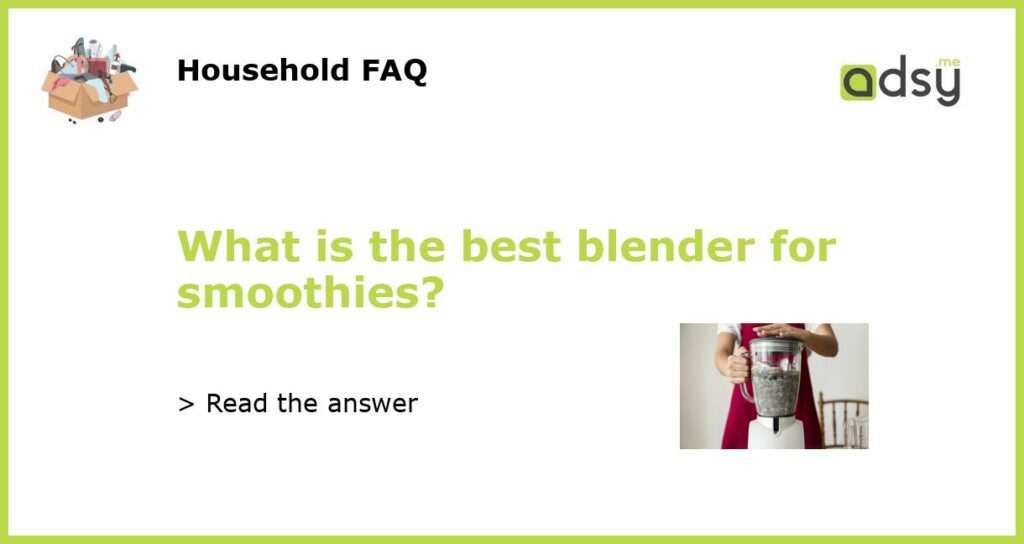 What is the best blender for smoothies featured