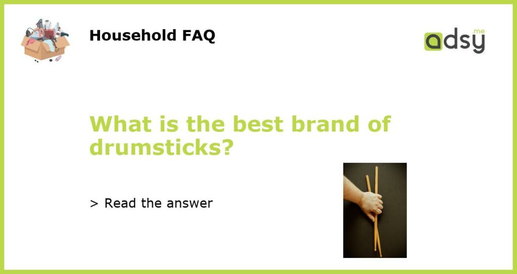 What is the best brand of drumsticks featured