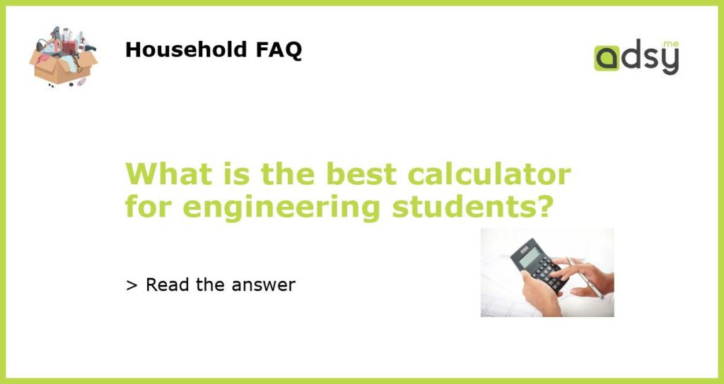 What is the best calculator for engineering students featured