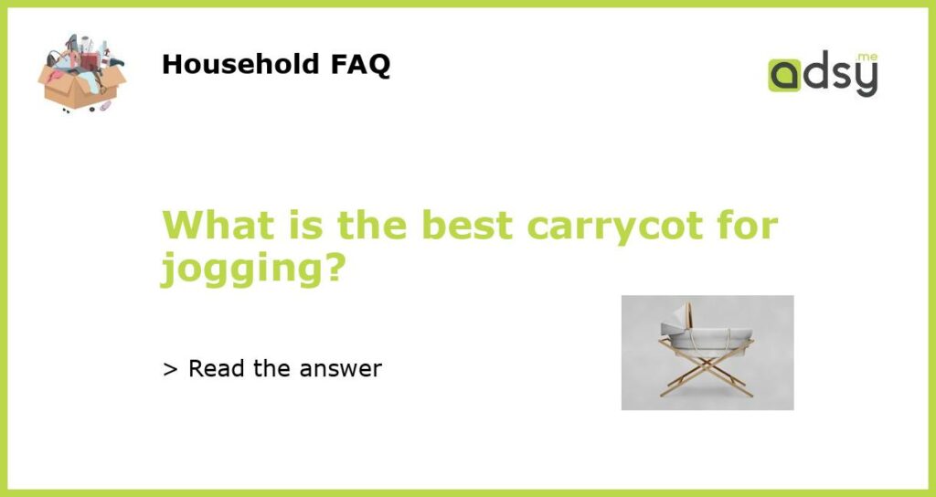 What is the best carrycot for jogging?