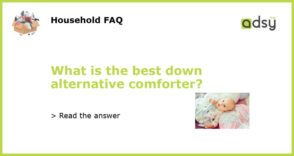 What is the best down alternative comforter featured