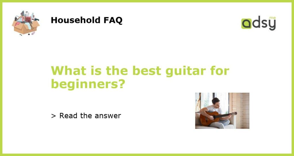 What is the best guitar for beginners featured