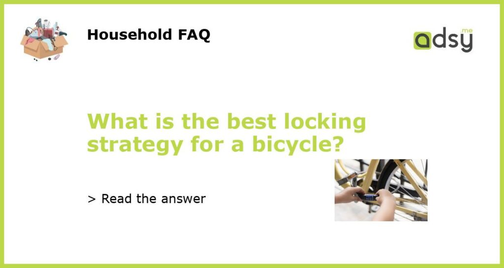 What is the best locking strategy for a bicycle featured