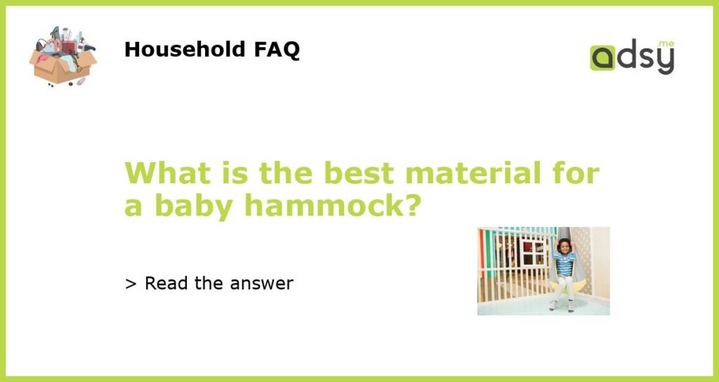 What is the best material for a baby hammock featured