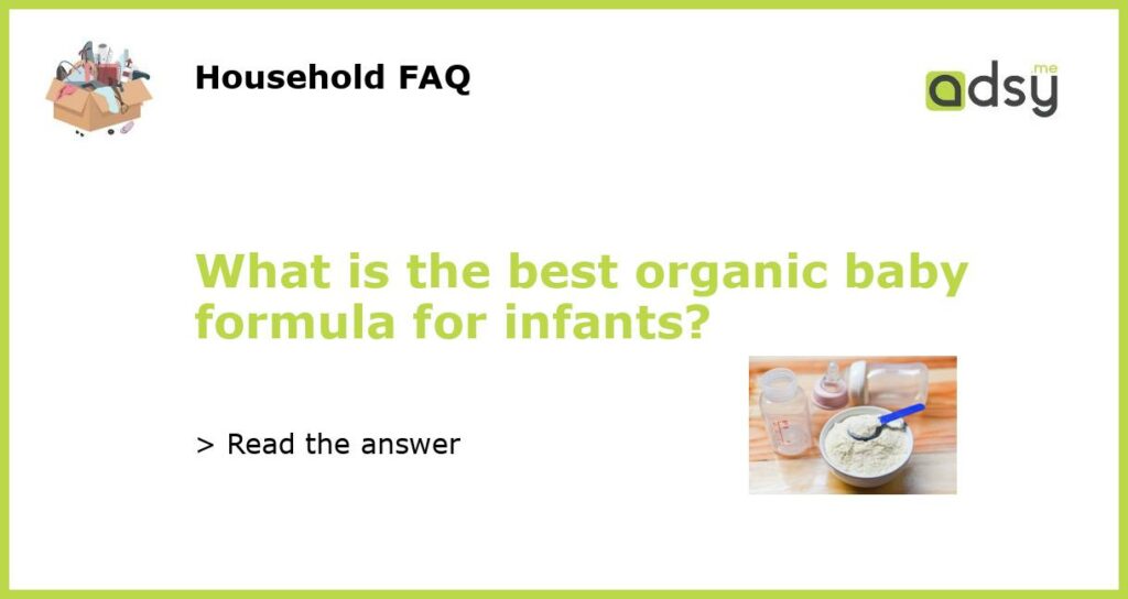 What is the best organic baby formula for infants featured