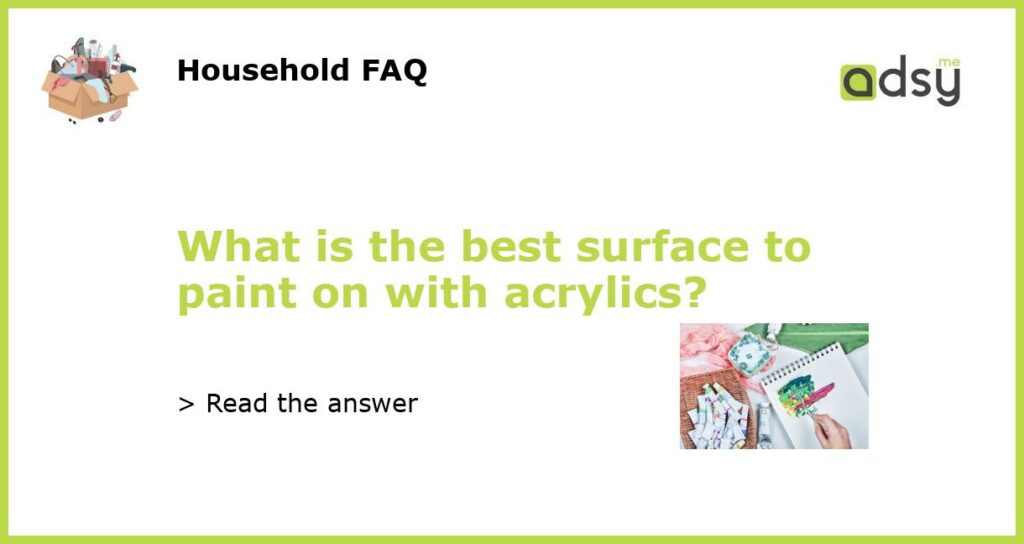 What is the best surface to paint on with acrylics featured