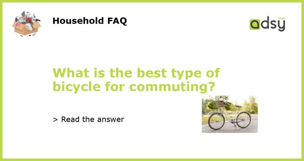 What is the best type of bicycle for commuting featured