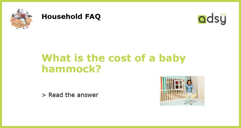 What is the cost of a baby hammock featured