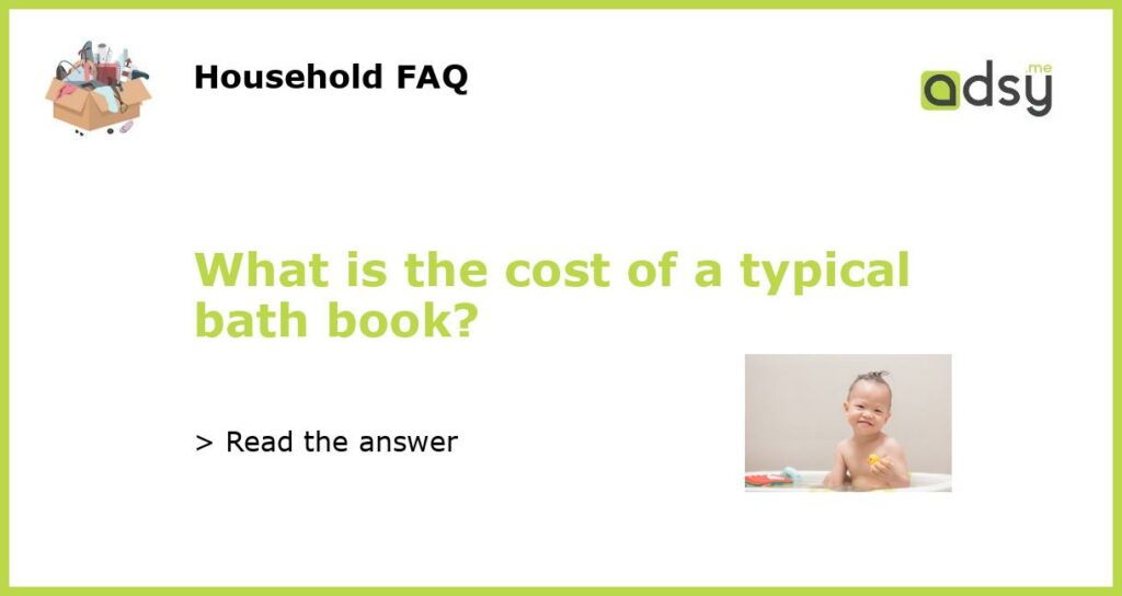 What is the cost of a typical bath book featured