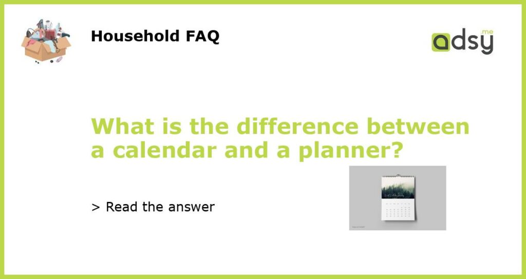 What is the difference between a calendar and a planner featured