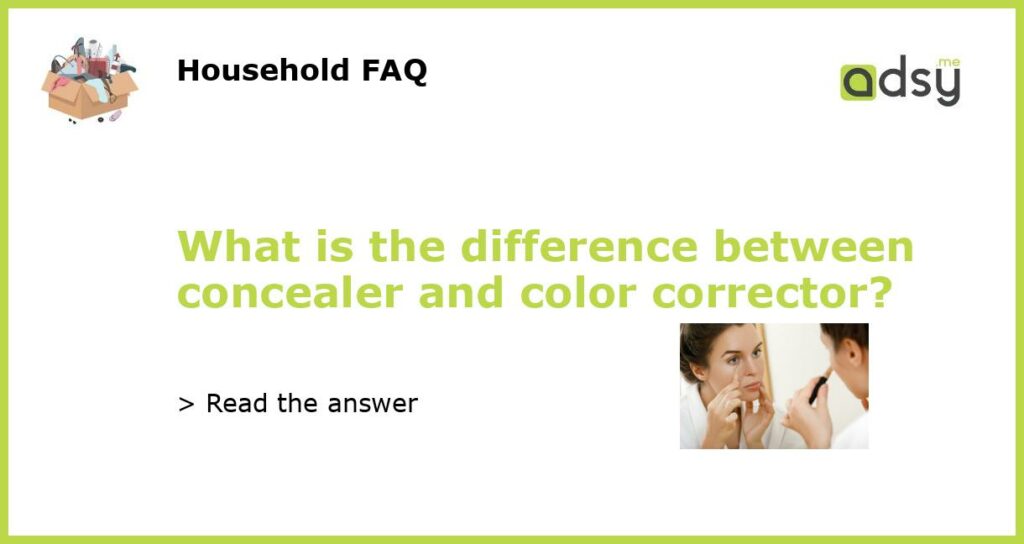 What is the difference between concealer and color corrector featured