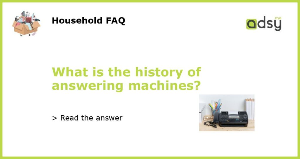 What is the history of answering machines?