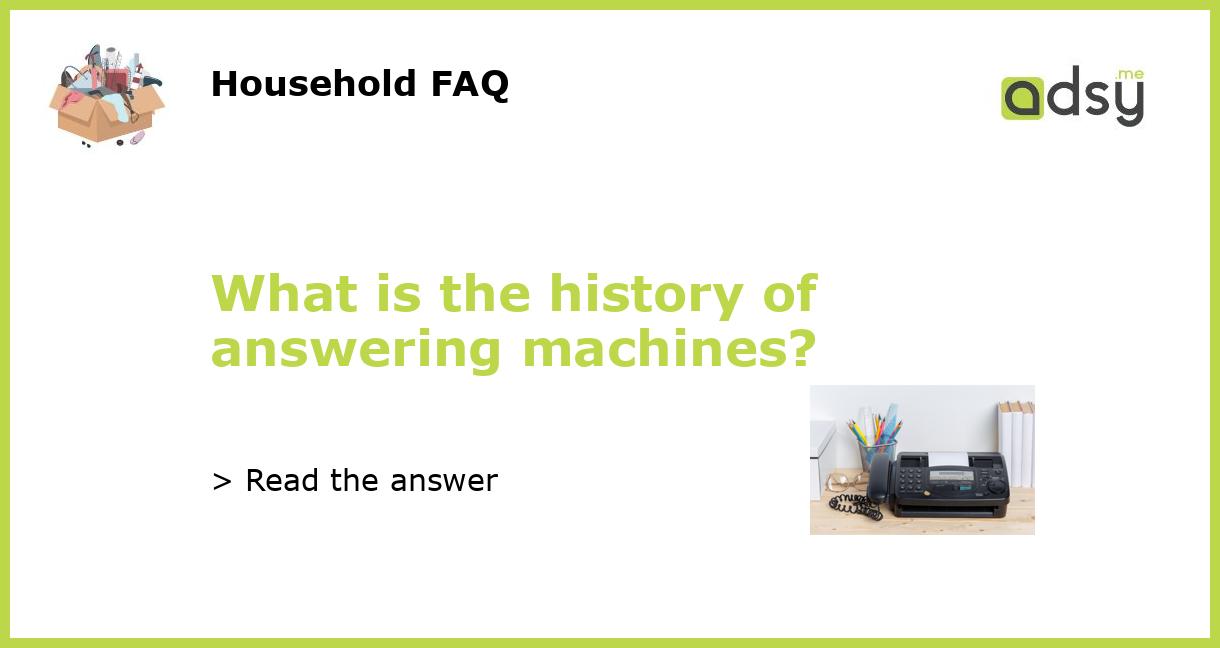 What is the history of answering machines?