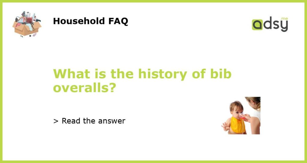 What is the history of bib overalls?