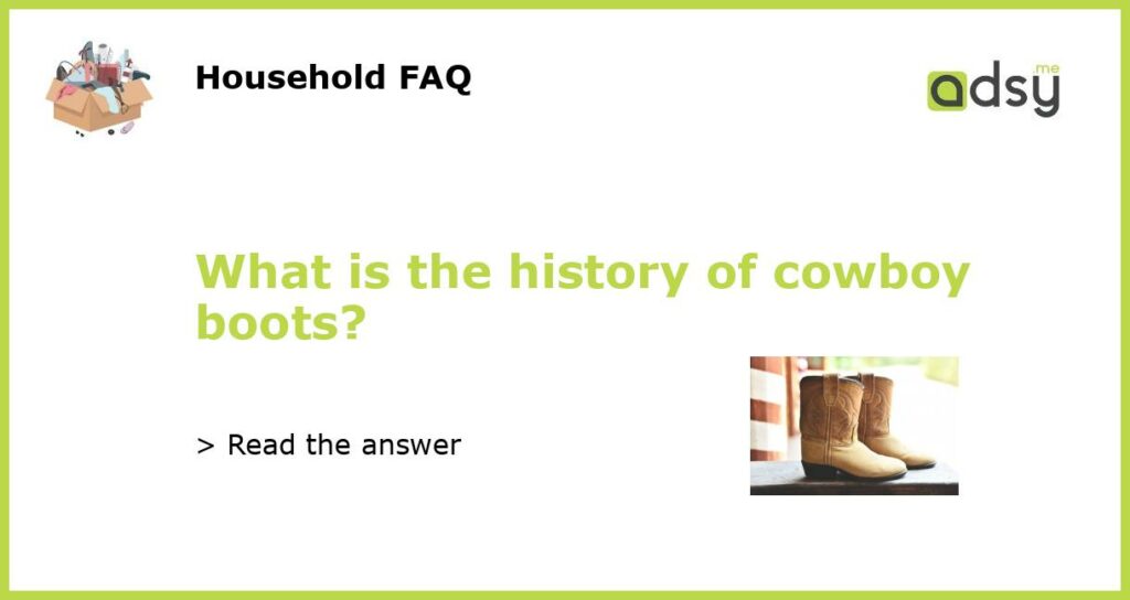 What is the history of cowboy boots?