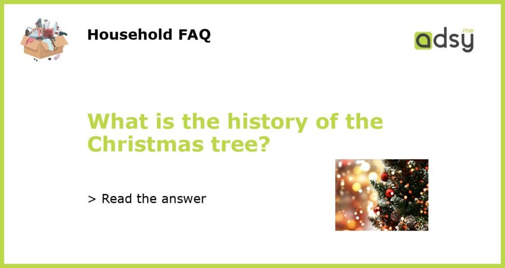 What is the history of the Christmas tree featured