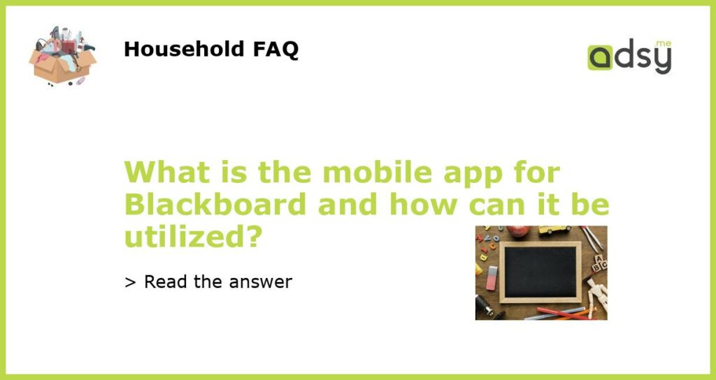 What is the mobile app for Blackboard and how can it be utilized featured