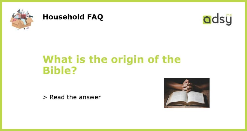 What is the origin of the Bible featured